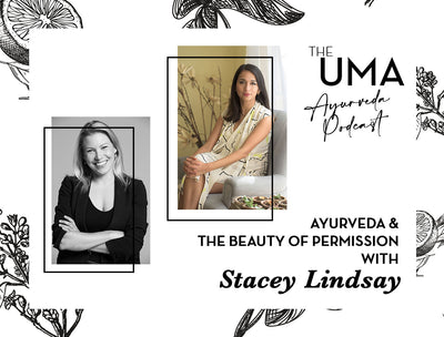 Episode #1 - Ayurveda and the Beauty of Permission with Stacey Lindsay